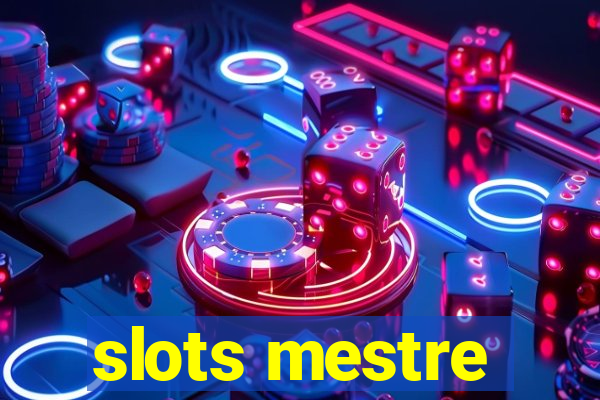 slots mestre