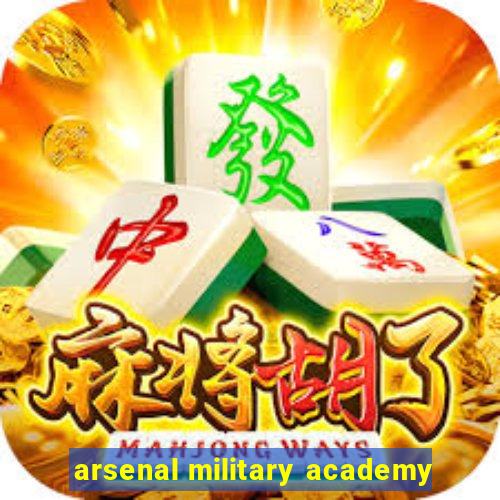 arsenal military academy