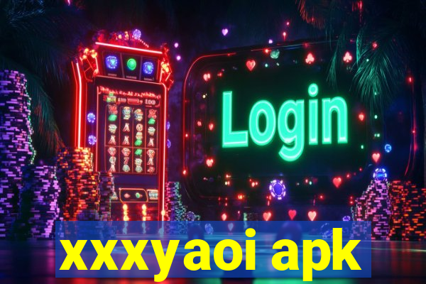 xxxyaoi apk