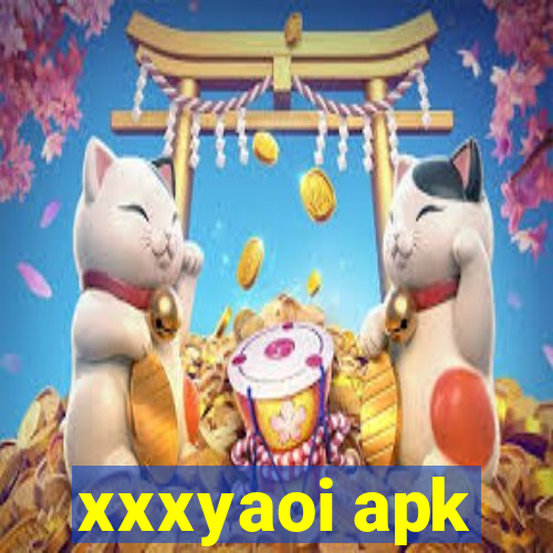 xxxyaoi apk