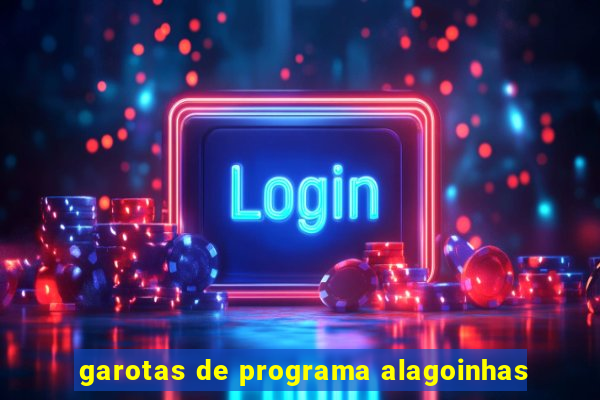 garotas de programa alagoinhas