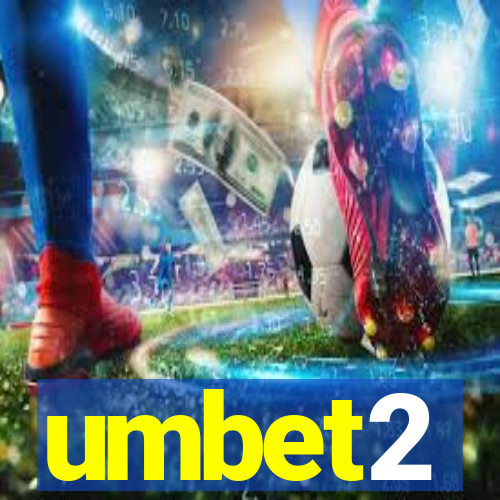 umbet2