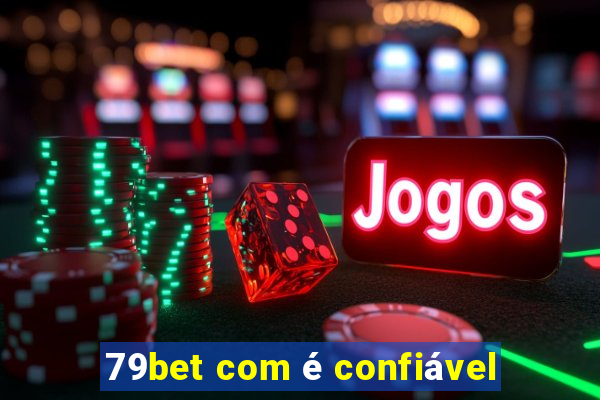 79bet com é confiável