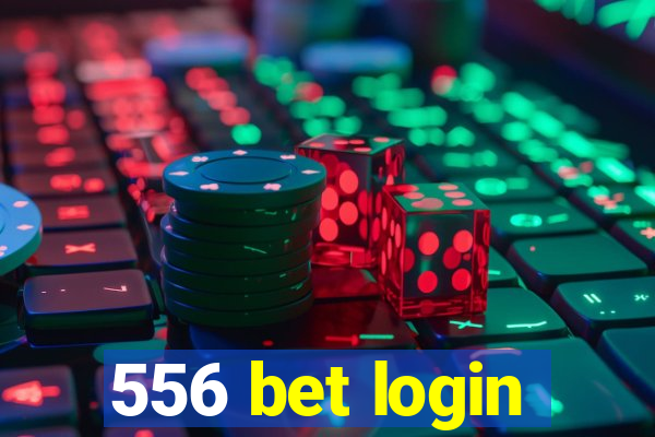 556 bet login