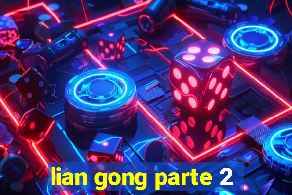 lian gong parte 2