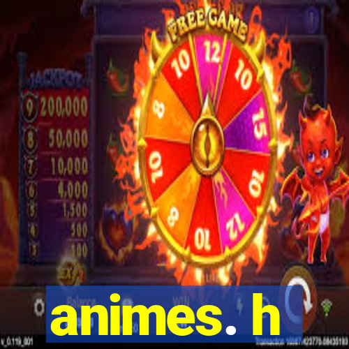 animes. h