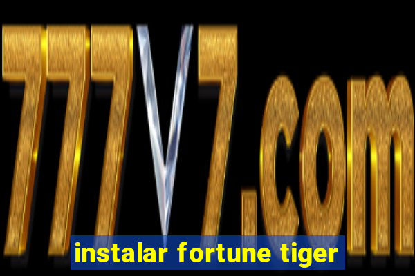 instalar fortune tiger