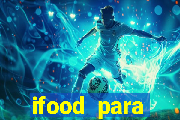 ifood para restaurante login