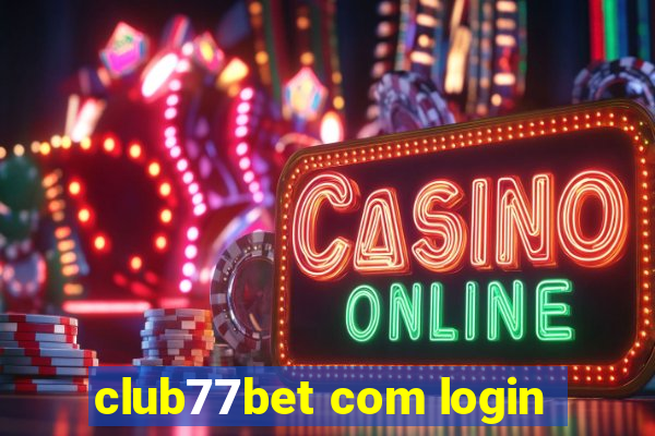 club77bet com login