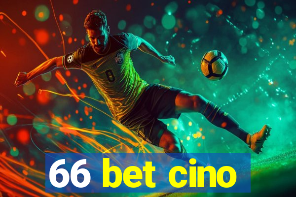 66 bet cino