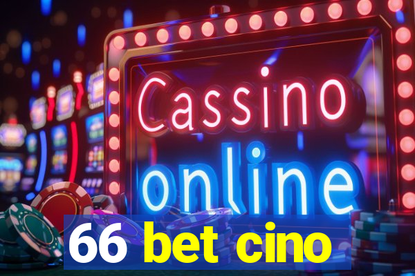 66 bet cino