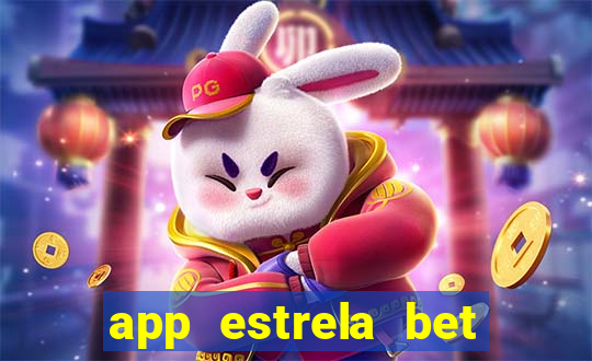 app estrela bet nao compativel