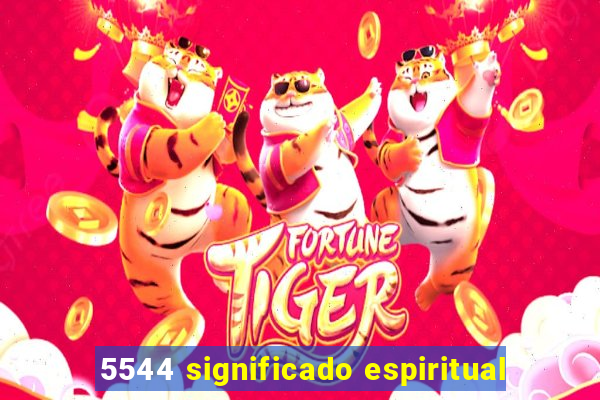 5544 significado espiritual