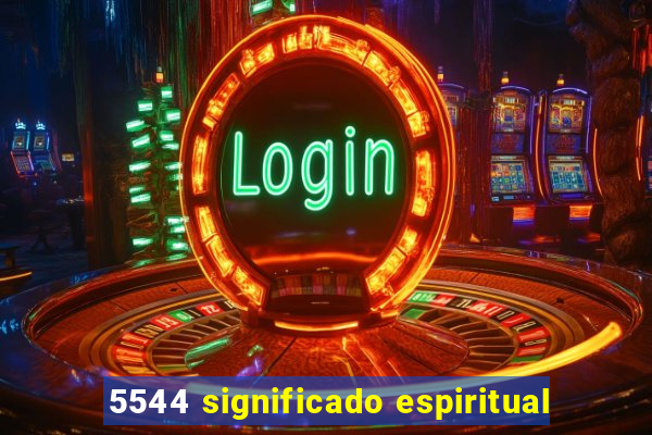 5544 significado espiritual