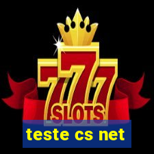 teste cs net