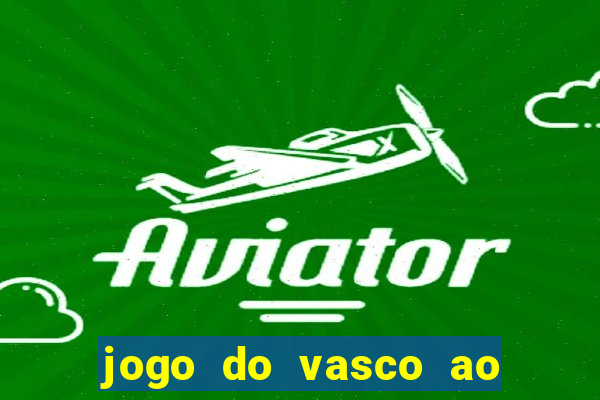 jogo do vasco ao vivo em hd