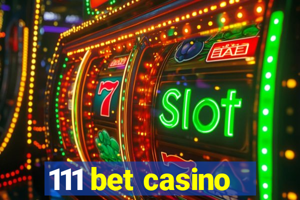 111 bet casino