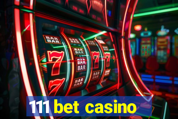 111 bet casino