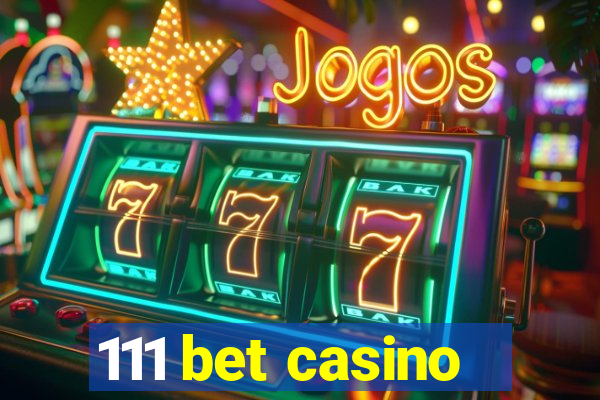 111 bet casino