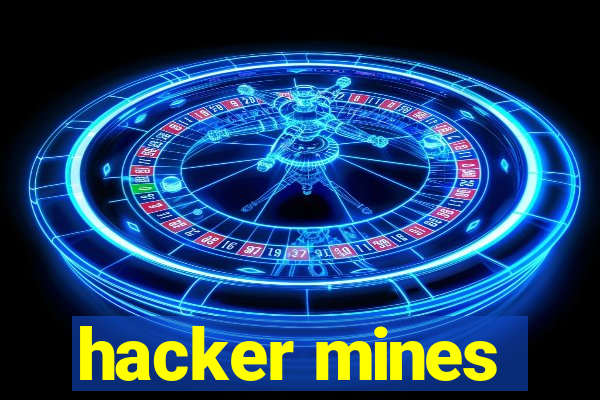 hacker mines