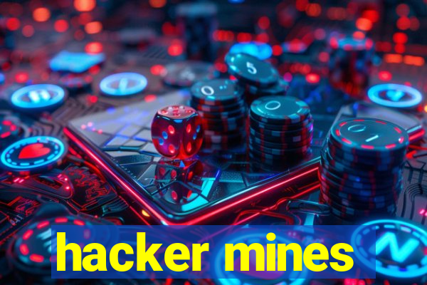 hacker mines