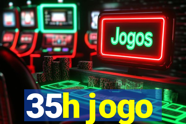 35h jogo