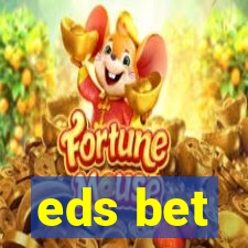 eds bet