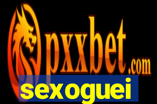 sexoguei