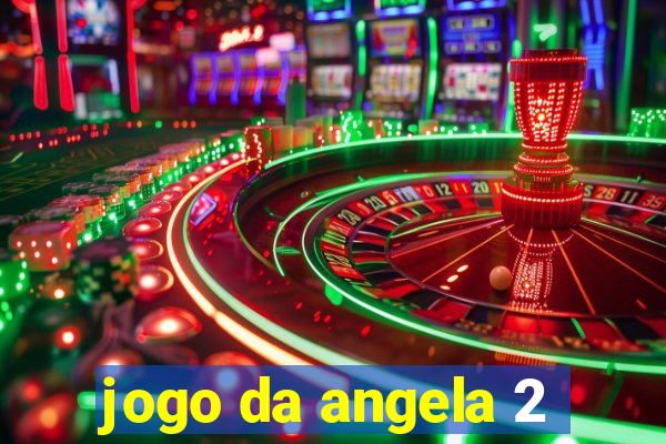 jogo da angela 2