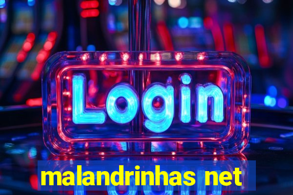 malandrinhas net