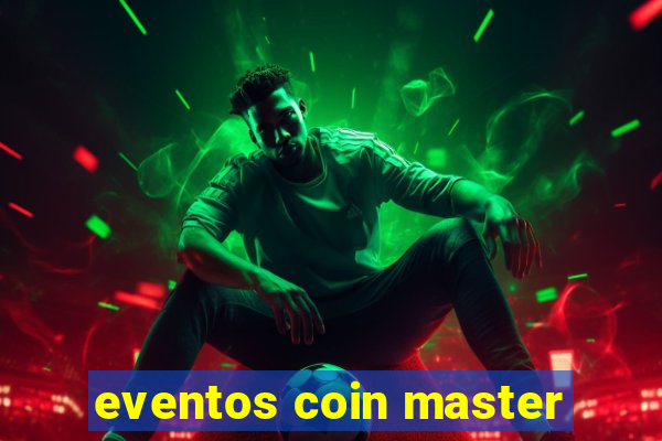 eventos coin master