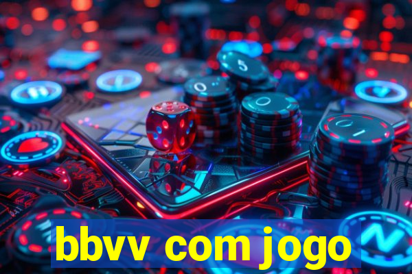 bbvv com jogo