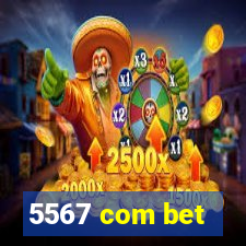 5567 com bet