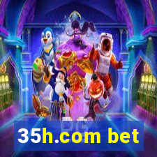 35h.com bet