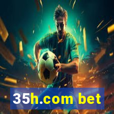 35h.com bet