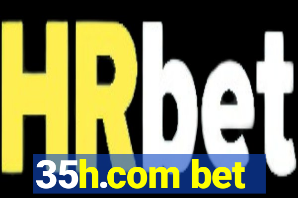 35h.com bet