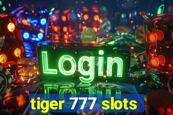 tiger 777 slots