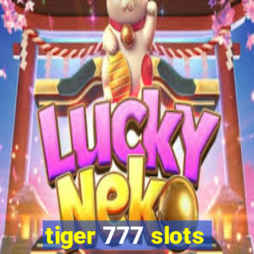 tiger 777 slots