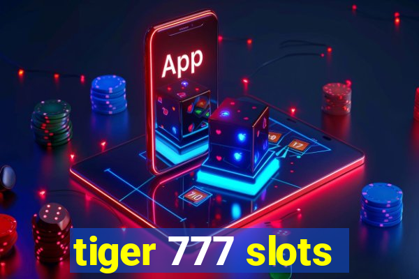 tiger 777 slots