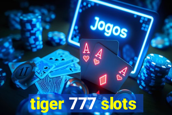 tiger 777 slots