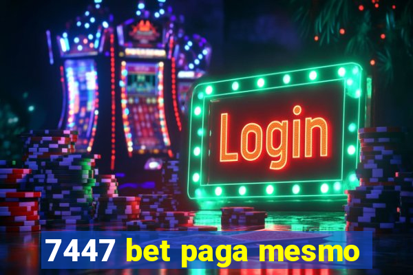 7447 bet paga mesmo