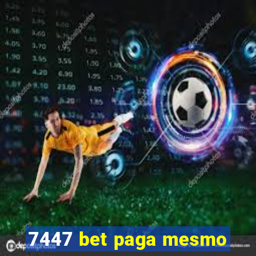 7447 bet paga mesmo