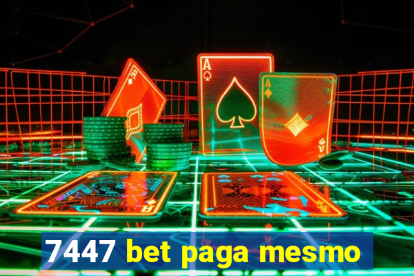 7447 bet paga mesmo