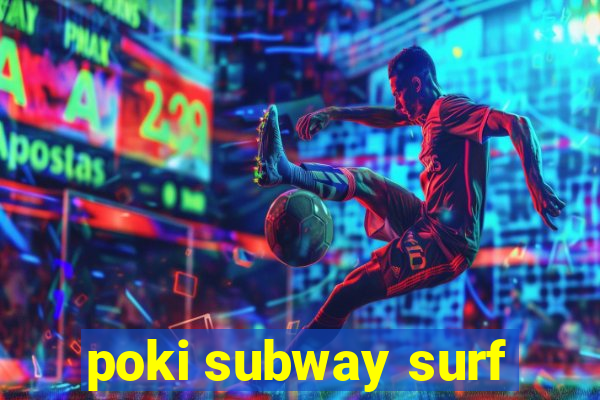 poki subway surf