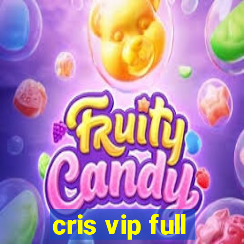 cris vip full