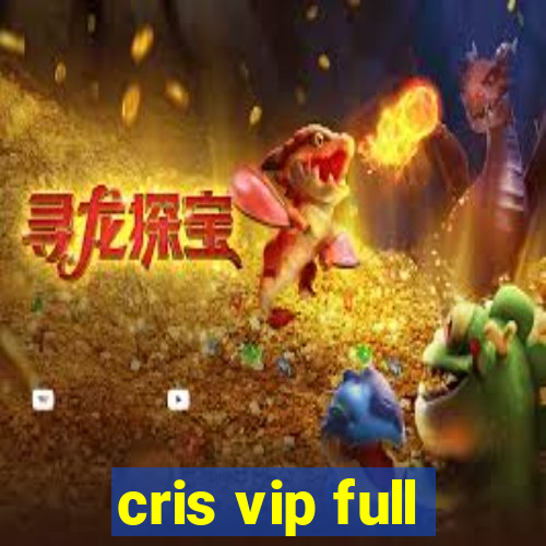 cris vip full