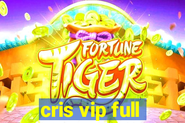 cris vip full