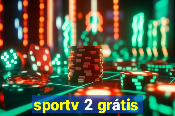 sportv 2 grátis