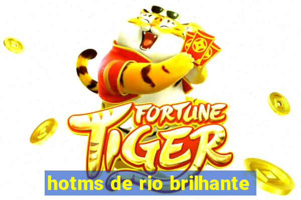 hotms de rio brilhante