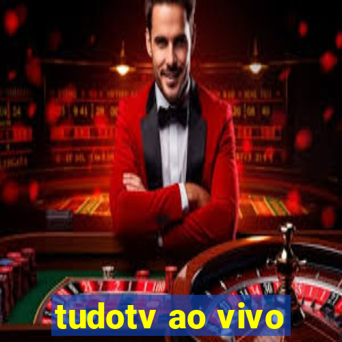 tudotv ao vivo